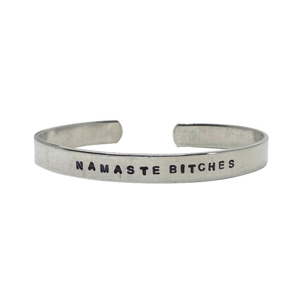 Namaste Bitches Bracelet Cuff
