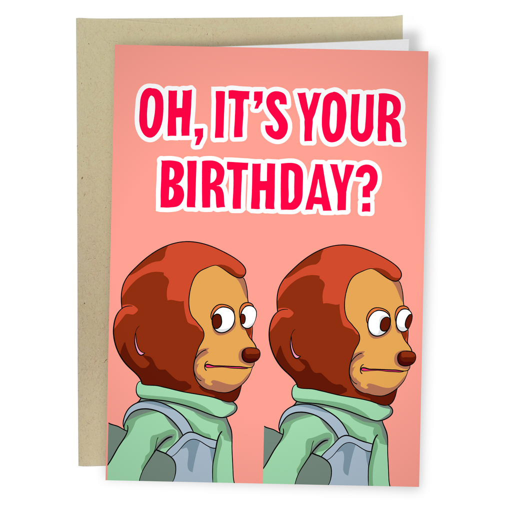 Oh, It's Your Birthday?
