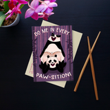 Do Me In Every Paw-sition - Dirty Card - Naughty Adult Greeting Card - Sleazy Greetings