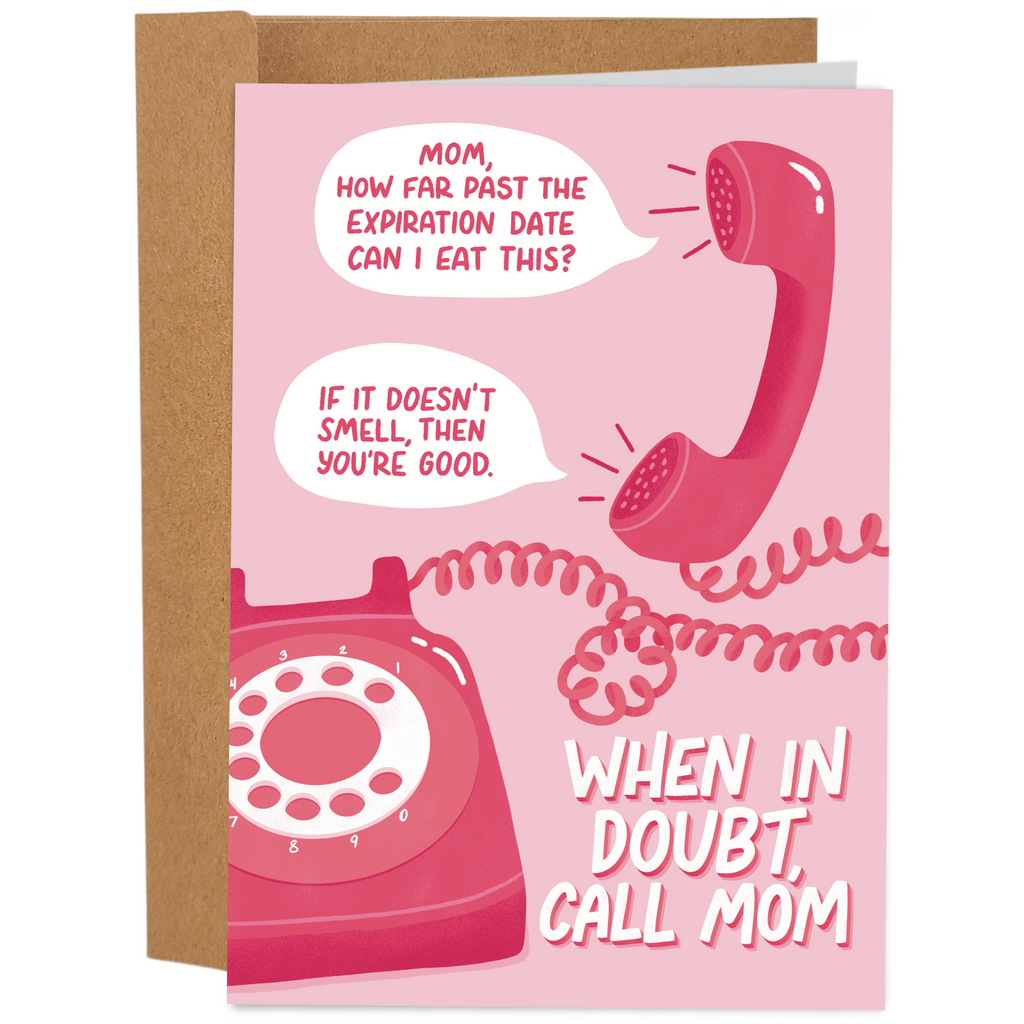 Call Mom Rant Funny Mother's Day Card / When In Doubt, Call Mom - Sleazy Greetings
