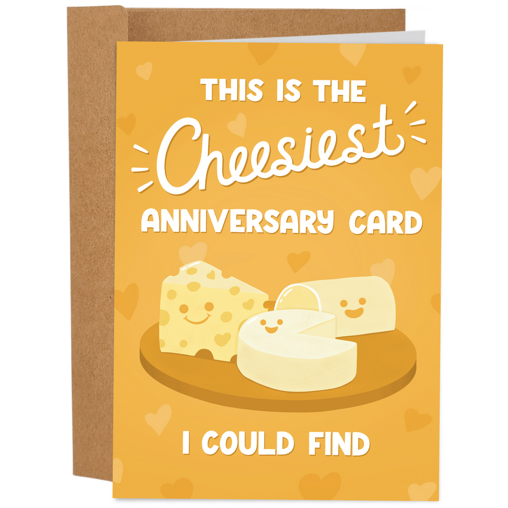 The Cheesiest Anniversary Card
