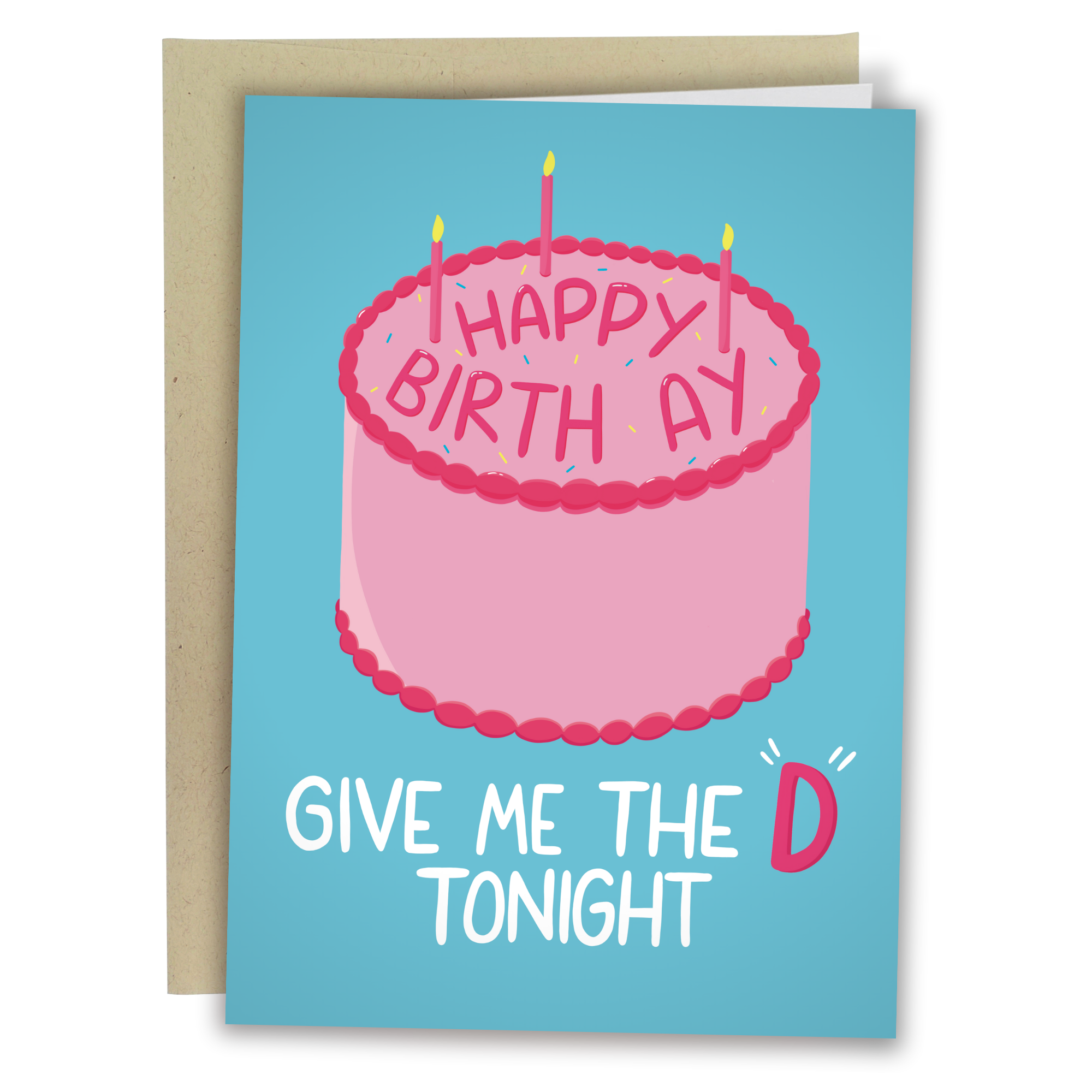 Give Me The D | Funny Greeting Card
