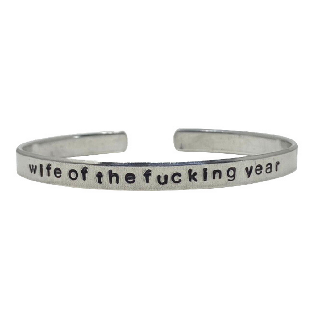 Wife of the Fucking Year Cuff Bracelet

