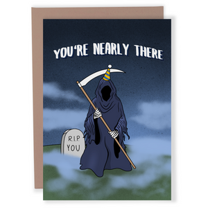 You're Nearly There - Dirty Card - Naughty Adult Greeting Card - Sleazy Greetings