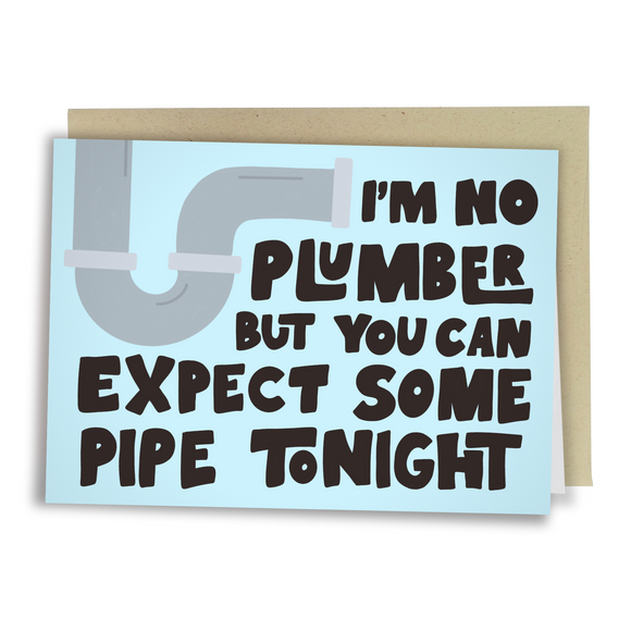 Expect Some Pipe Tonight