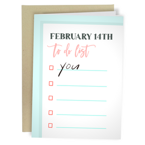February 14th To Do List